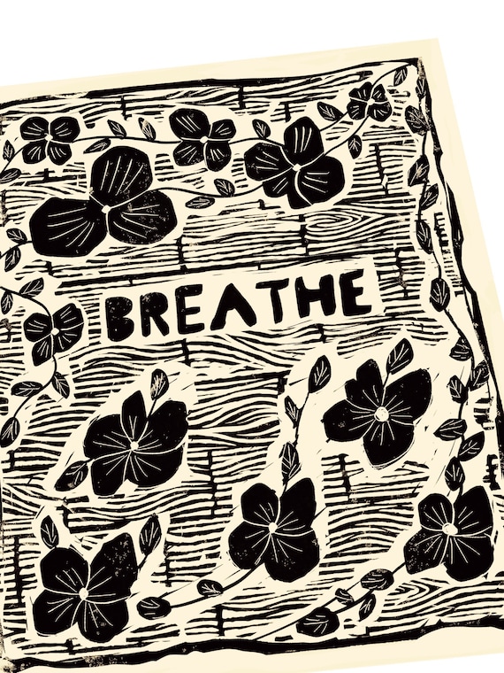 Breathe print. Lino style illusration. poster style wall hanging. art print, floral, woodsy, wood grain, simple art, block printing