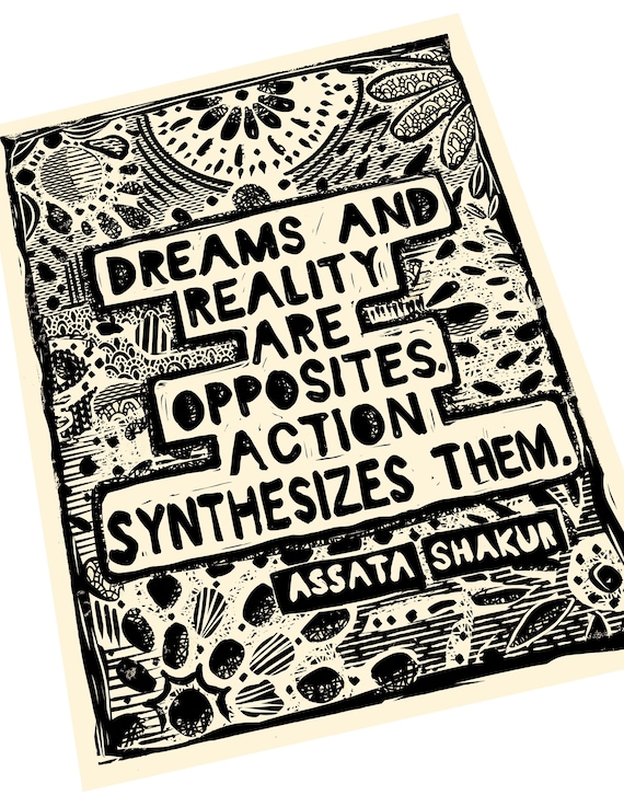 Dreams and reality quote. Assata Shakur, be kind, Lino style illusration,  art print, activism, social justice, BLM. Action quote