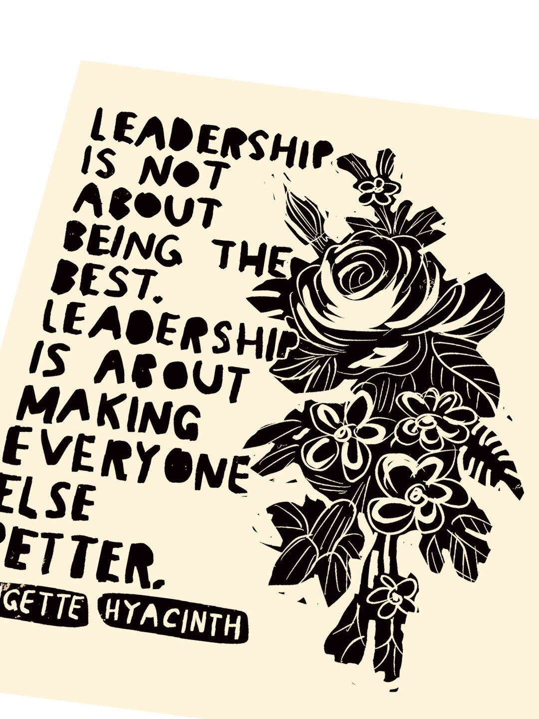Leadership Art Quote. Brigette Hyacinth Quote Floral Lino Style