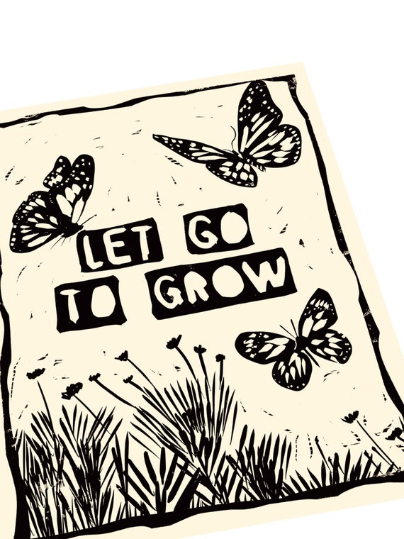 Let go to grow. Butterfly Lino style illusration,  block style print, growth, boundaries are good, minimalist, quotes and wisdom, advocate