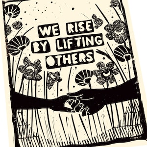 We Rise By Lifting Others, Kindness Quote, Feminist Art, Linocut Style PrintSocial Justice Art, Social Justice Quote, BLM, Community art