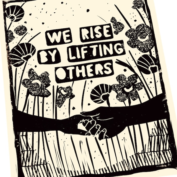 We Rise By Lifting Others, Kindness Quote, Feminist Art, Linocut Style PrintSocial Justice Art, Social Justice Quote, BLM, Community art