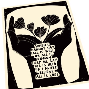 All is held , When I cannot say all is well, Lino style illustration,,  block style print, hands, open hands, floral, hope mental health