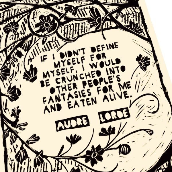 Audre Lorde Quote, If I didn't define myself-eaten alive, block style print, hands, together, activism, hand gestures , social justice, BLM