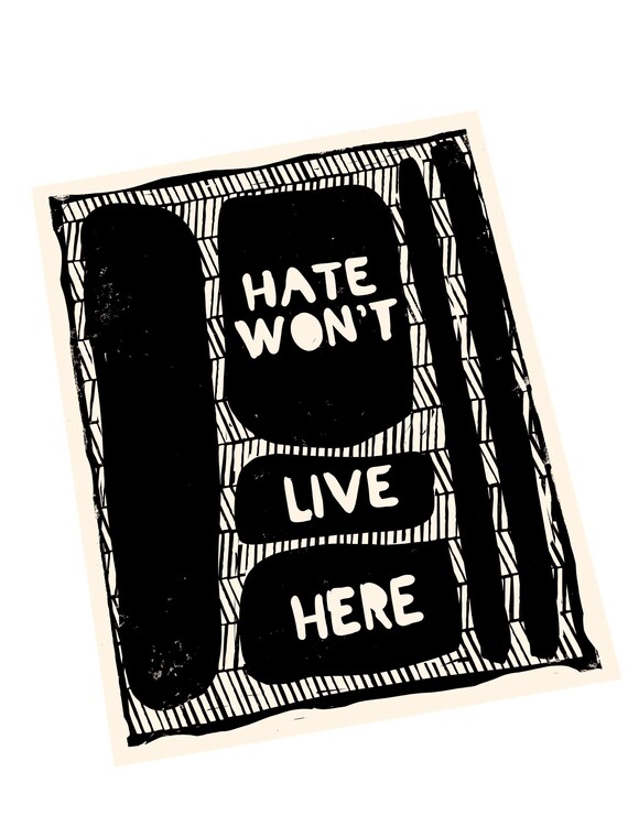 Hate won't live here, anti racism, hate has no home here, together, activism, feminism, social justice, BLM, minimalist art print