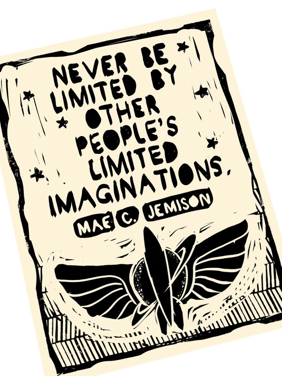 Never Be Limited By Other People's Imaginations, Inspirational Saying, Mae C. Jemison Quote, Women in History, Female astronaut, lino print