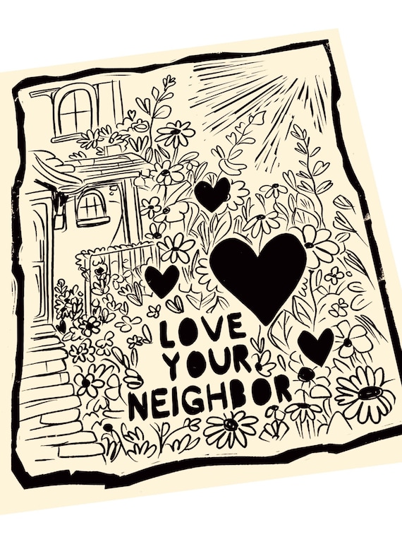 Love your neighbor, Community, give back Lino style illustration,  block style print, art print, go together, floral linocut