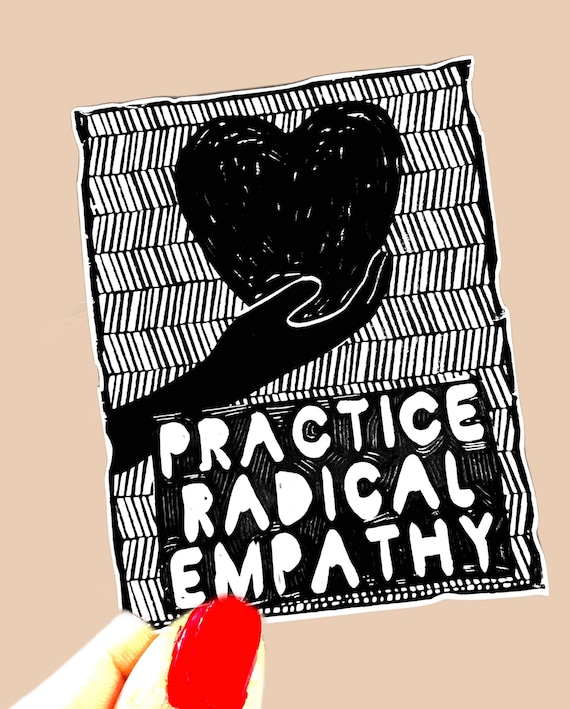 Practice radical empathy 3x2.5 rectangular sticker nalgene waterbottle, waterproof, sweat proof sticker, decal, round sticker, vinyl sticker