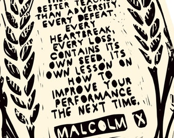 Malcolm X quote ,no better teacher than adversity, ethnic art, handmadeblock print, relief print, desi, body affirming