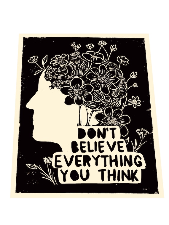 Don't believe everything you think, Be kind to your mind, Neurodivergent Lino style illustration, block print, wildflowers, beautiful mind