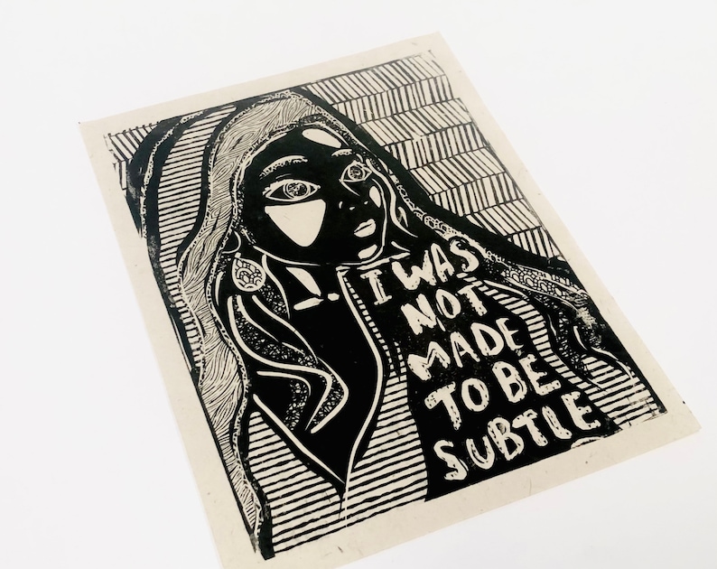 I was not made to be subtle, art for change, feminist, feminism, indian woman, ethnic art, handmade justice block print, relief print, desi image 4