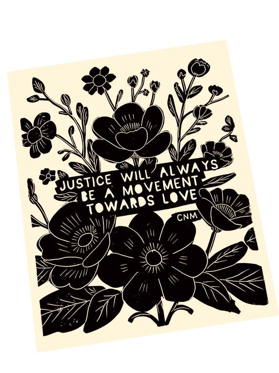 Justice print, floral illustration. Community, Lino illustration, block style print, simple monochromatic, flowers, movement towards love