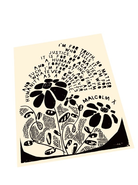 Malcolm X quote , I'm for truth quote, be a good neighbor, justice, equality. Lino art print, hands, floral art