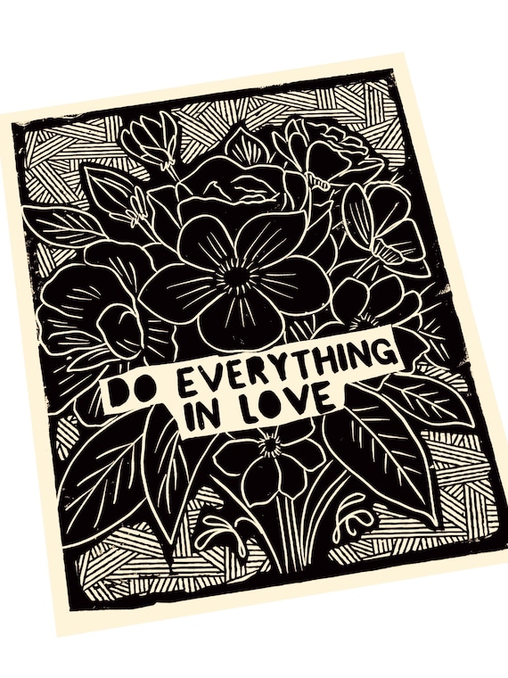 Do everything in love, Lino print, handmade linoleum block print, relief print, love quotes, minimalist, black and white, Floral block print