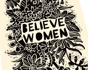 May include: Black and white illustration of flowers and leaves with the text "BELIEVE WOMEN" in a banner.