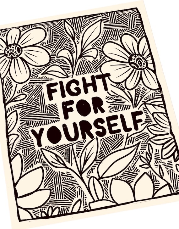 Fight for yourself , art for change, feminist, together, woman, art print, handmade block print, relief print, floral, linocut style