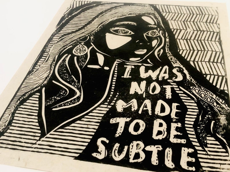 I was not made to be subtle, art for change, feminist, feminism, indian woman, ethnic art, handmade justice block print, relief print, desi image 2