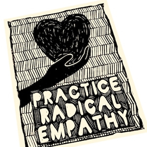 Oefen radicale empathie, wees aardig, linostijlillustratie, blokdruk, handen, activisme, hartverwarmend, sociale rechtvaardigheid, BLM, BPD