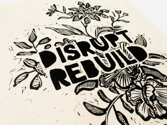 Disrupt rebuild, activism, Lino style illusration,,  block style print, holdng hands, together, activism, feminism, social justice, BLM