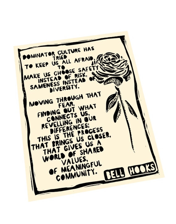 Dominator culture quote, Bell Hooks. Lino style illusration,  art print, activism, social justice, BLM. Rose illustration.