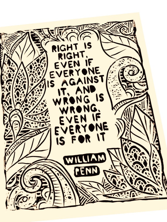 Right and wrong quote, William Penn quote, block print, relief print, floral minimalist design, print. Morality, justice, ethics, life