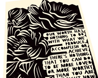 Your worth, value by just being. Lino style print, black and white art print, floral linocut. Words of wisdom.
