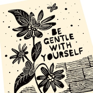 Wees lief voor jezelf, kunstprint in linostijl. Zelfzorgcitaten en gezegden. Bloemenkunstprint, cadeau-ideeën