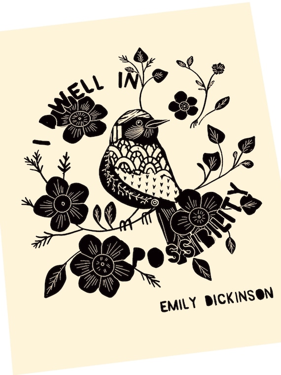 Emily Dickinson quotes, I dwell in possibility. Lino style illusration, block style print, bird on a branch, lino style print