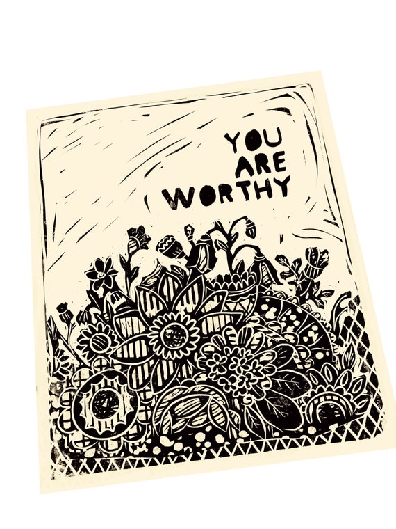 You are worthy, self care quotes and sayings. liino style illustration, floral art prints, worthy, gift ideas, wildflowers, gardener gift