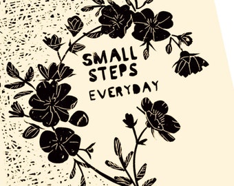 small steps everyday. Lino style illustration. floral print, garden, wildflowers, encouragement, uplifting, cherry blossom