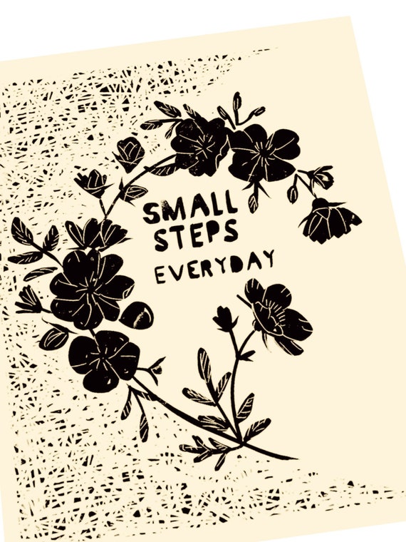 small steps everyday. Lino style illustration. floral print, garden, wildflowers, encouragement, uplifting, cherry blossom
