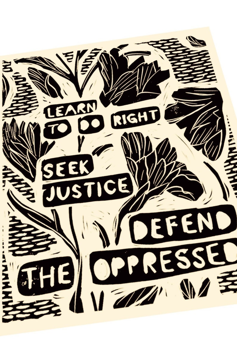 Learn to do right, seek justice, defend the oppressed, scripture verse typography, linoprint, lino style art, illustration, bold, simple image 1