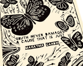 Truth never damages a cause that is just. Mahatma Gandhi. Lino style illlustration, butterflies, art print.