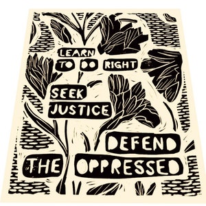 Learn to do right, seek justice, defend the oppressed, scripture verse typography, linoprint, lino style art, illustration, bold, simple image 2