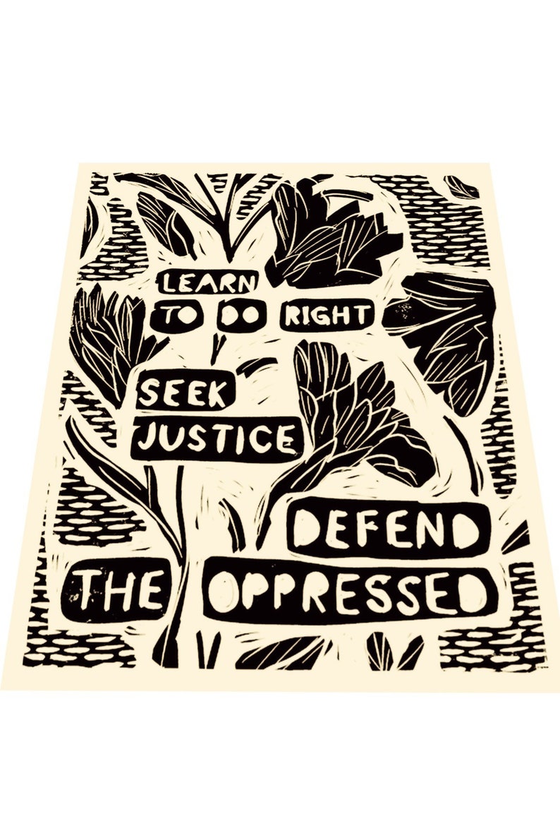 Learn to do right, seek justice, defend the oppressed, scripture verse typography, linoprint, lino style art, illustration, bold, simple image 2