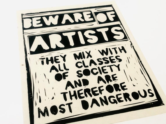 Beware of artists. Lino style illusration, art activism. block style print, poster, together, resist,activism, feminism, social justice, BLM