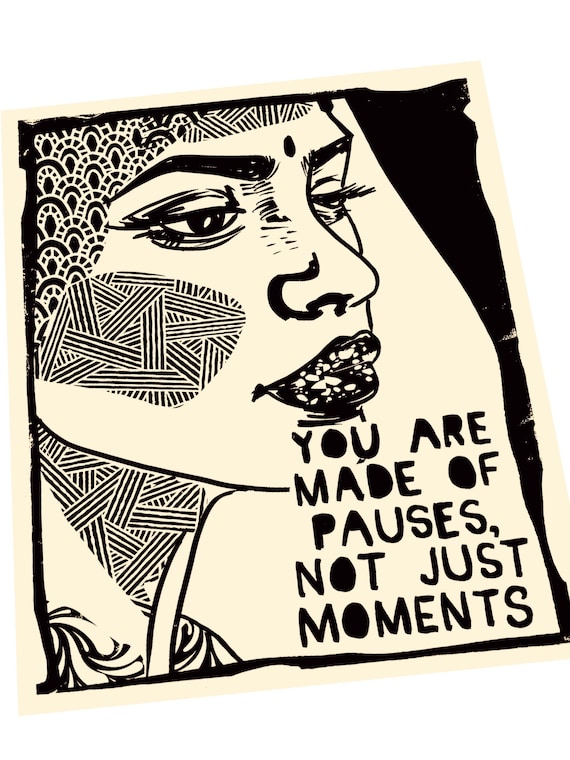 You are made of pauses, art for change, feminist, feminism, indian woman, ethnic art, handmade justice block print, relief print, desi