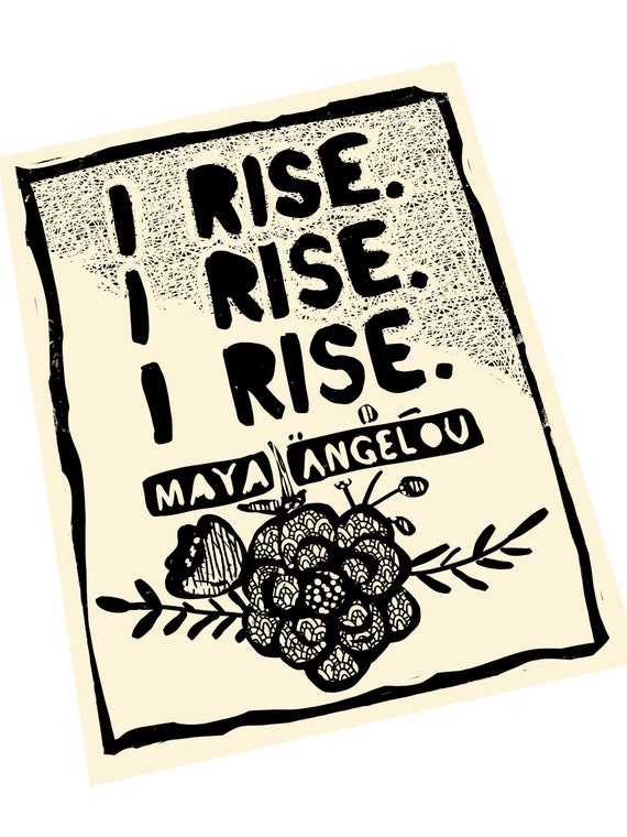 Maya Angelou Still I Rise . Lino style illusration,  art print, activism, social justice, BLM. Rose illustration. like air I'll rise