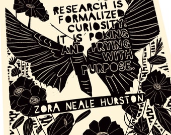 Zora Neale Hurston quote, Research is formalized curiosity, butterfly art print, Black author, anthropologist, and documentary filmmaker