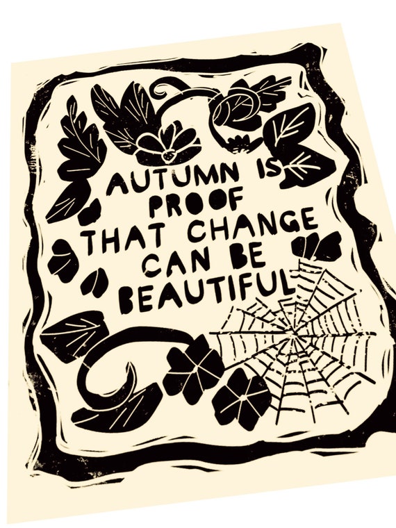 Autumn print, changing seasons, fall illustration, spiderwebs, fall and florals, quotes illustration, linocut print, primitives
