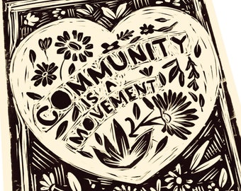 Community is a Movement Lino style illustration,  block style print, daisy, better together, floral heart, folksy art, primitive