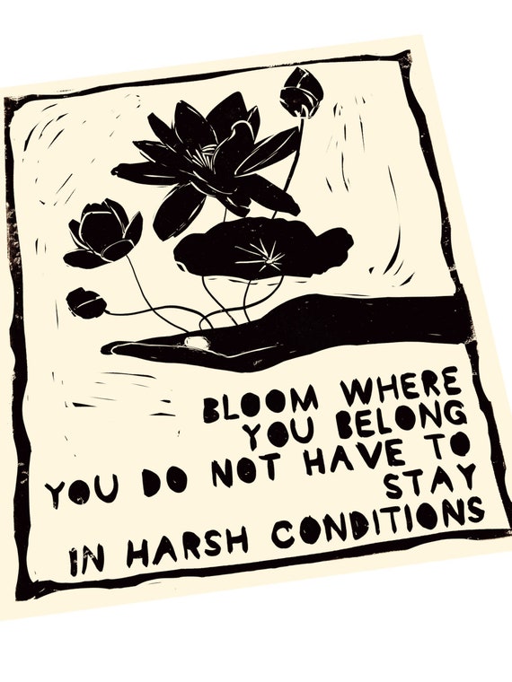 Lotus bloom print, bloom where you belong, you do not have to stay in harsh condiions, block print art, relief print, hand holding flowers