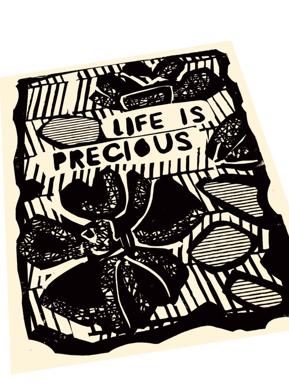 Life is precious, floral print, original art,  Lino style, block style print, wisdom quotes, motivational, gift idea, hand drawn