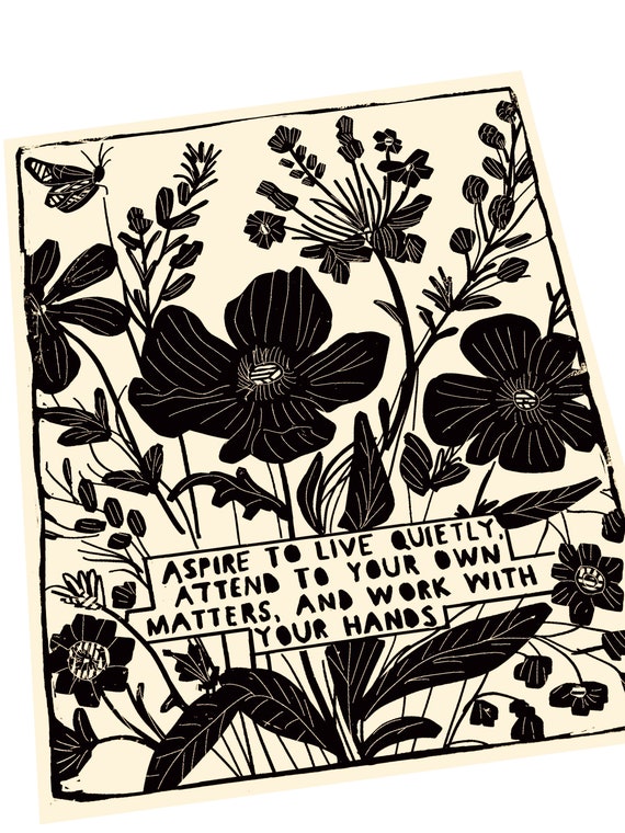 Aspire to live quietly, wildflower illustration lino print, lino style art, monochromatic, simple, peaceful living, content