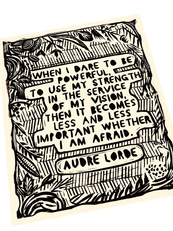 Audre Lourde quote, dare to be powerful quotes, femme, ethnic art, handmade justice block print, relief print, desi, no fear