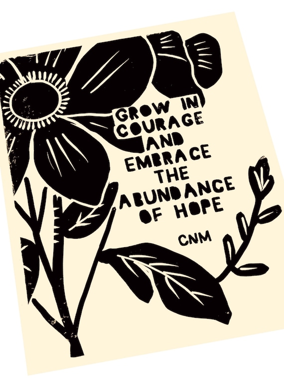 Grow in courage, simple print. Lino style illustration. motivational, art print, floral linocut style illustration, gift idea