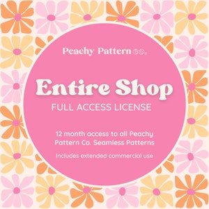 Entire Shop - Full Access to All Peachy Pattern Co Seamless Patterns for 1 Year | Personal & Commercial Use