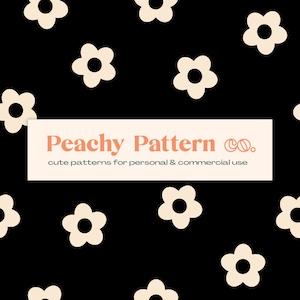 May include: A seamless pattern featuring a repeating design of off-white flowers with black centers on a black background. The text "Peachy Pattern Co." is displayed in a peachy orange color with the words "cute patterns for personal & commercial use" in a dark green color.