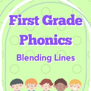 First Grade Phonics Blending Lines, Science of Reading, Decodable, Learning Stations, Reading intervention, Blends, Digraphs, Long Vowels