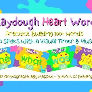 May include: Playdough Heart Words: 100+ word building activities with a visual timer and music.  The image shows four colorful cards with the words "the", "what", "was", and "from" on them.  Each card has a timer with the number 60 on it.  The text "Build it!" is on each card.  The text "All words orthographically mapped - Science of Reading Aligned!" is at the bottom of the image.